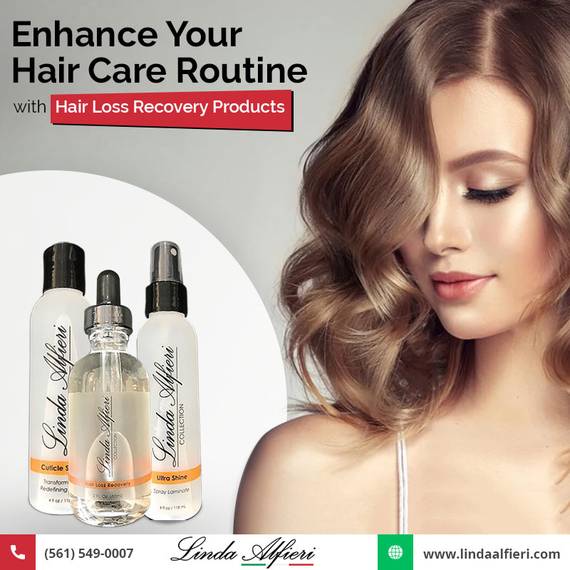 Enhance Your Hair Care Routine with Hair Loss Recovery Products - Linda  Alfieri Hair Replacement Center & Full Service Salon